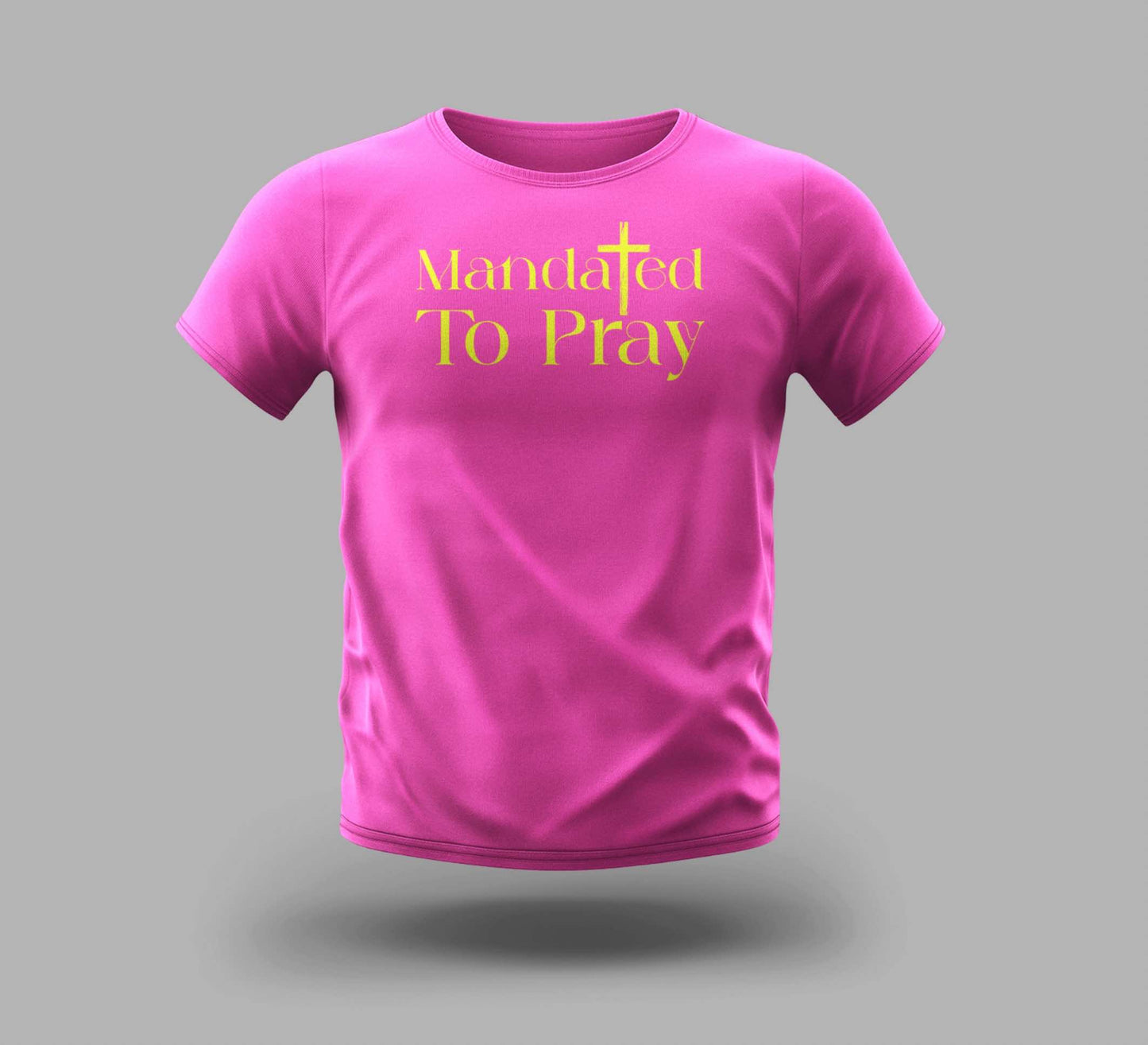 Mandated to Pray | Pink Shirt